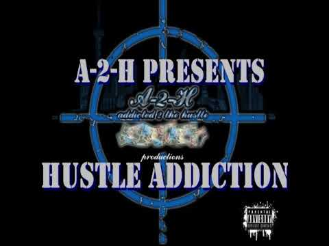 A2H - Hustle Addiction (Hustle Addiction)
