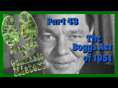 60 Seconds of Cannabis History: Part 43 - The Boggs Act of 1951