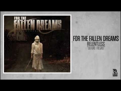 For The Fallen Dreams - Before I Regret
