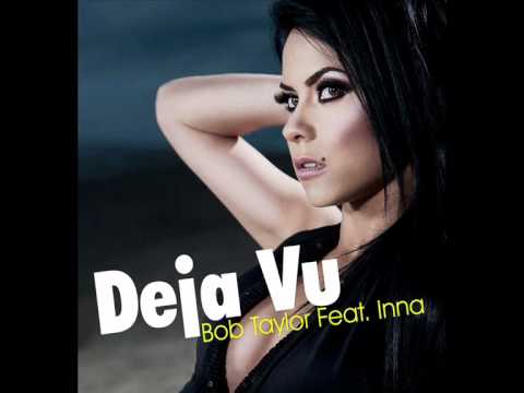 Bob Taylor feat. Inna - Deja Vu