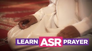 Learn the Asr Prayer - EASIEST Way To Learn How To Perform Salah (Fajr, Dhuhr, Asr, Maghreb, Isha)