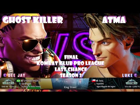 SF6 - FINAL Kombat Klub Pro League Last Chance - Ghost Killer (DEE JAY x LUKE) Atma