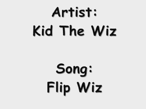 Kid The Wiz - Flip Wiz
