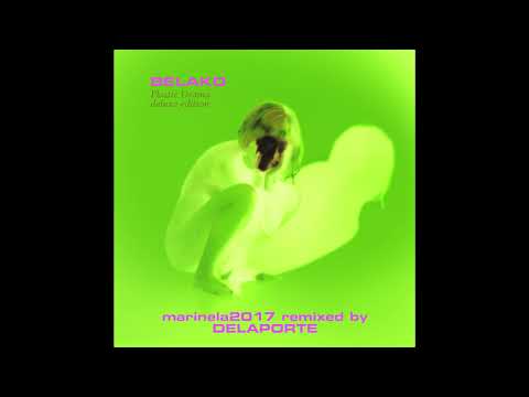 Belako - marinela2017 (Delaporte Remix) (Official Audio)