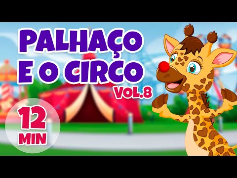 Palhaço e o Circo Vol. 8 - Giramille 12 min | Desenho Animado Musical