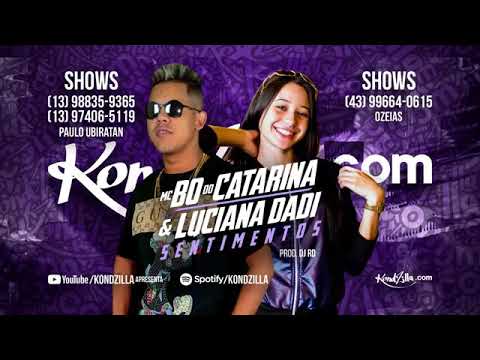 MC Bo Do Catarina e Luciana Dado - SENTIMENTO