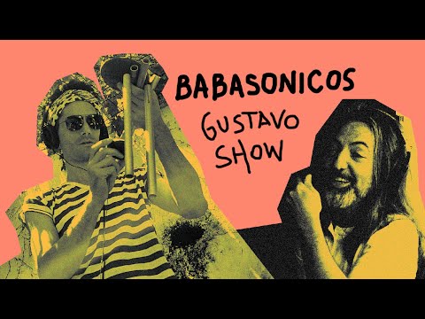 Gustavo Show - Babasónicos