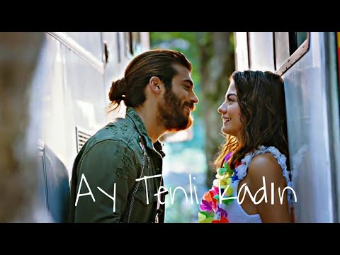Can & Sanem | Ay Tenli Kadın