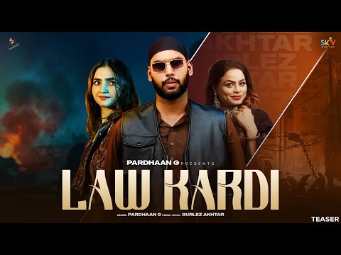 Law Kardi (Official Teaser) Pardhaan G | Gurlez Akhtar | SKY Digital | Latest Punjabi Songs 2025