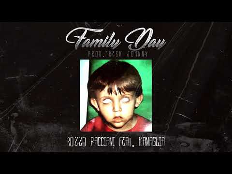Rozzo Pacciani ft. Kanaglia - Family Day (prod. Fresh Johnny)