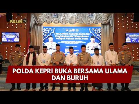 PRESISI UPDATE : POLDA KEPRI BUKA BERSAMA ULAMA DAN BURUH 28/02/2026 (19.44)