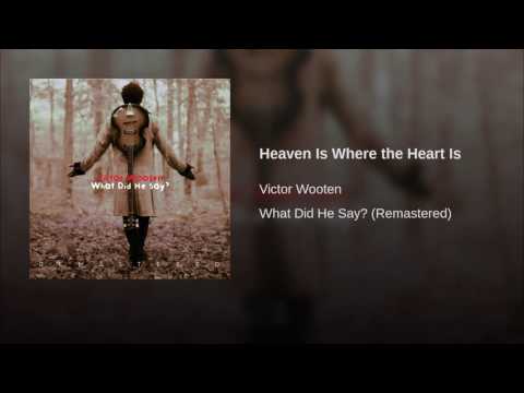 Victor Wooten - What did he say? -Heaven Is Where the Heart Is