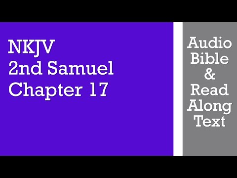 2nd Samuel 17 - NKJV - (Audio Bible & Text)