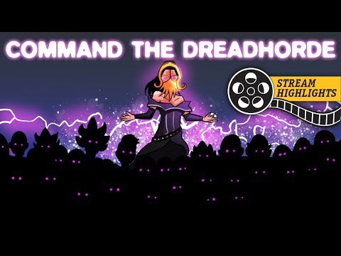Dreadful  (Command the Dreadhorde, Standard) – Stream Highlights