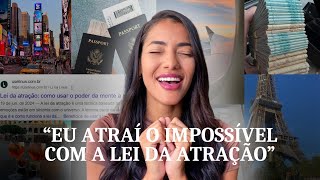 Eu Atraí o Inacreditável e NUNCA MAIS Fui a Mesma com a Lei da Atração