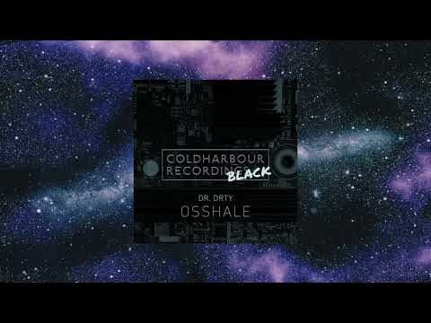 DR. DRTY - Osshale (Extended Mix) [COLDHARBOUR BLACK]