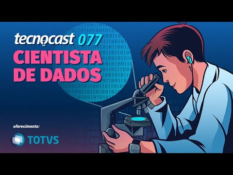 Cientista de Dados • Tecnocast 77 • Tecnoblog