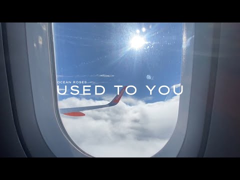 Ocean Roses - Used To You (Official Video)