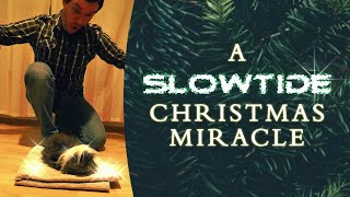 A Slowtide Christmas Miracle