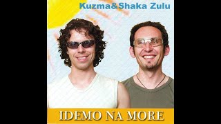 Kuzma & Shaka Zulu ‎– Idemo Na More (Album)