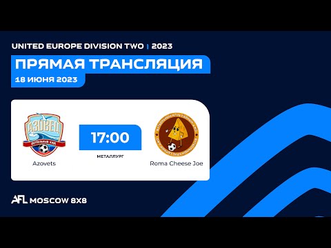 AFL23. United Europe. Division Two. Day 7. Azovets - Roma Cheese Joe