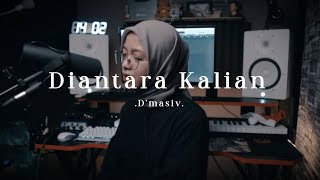 Download lagu Diantara Kalian - D'masiv ( cover ) mp3