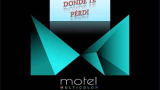 Motel - Donde Te Perdi - (MULTICOLOR 2010)