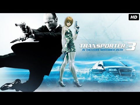 Transporter 3 (2008) Movie | Jason Statham, Natalya Rudakova, Robert Knepper | Review & Facts