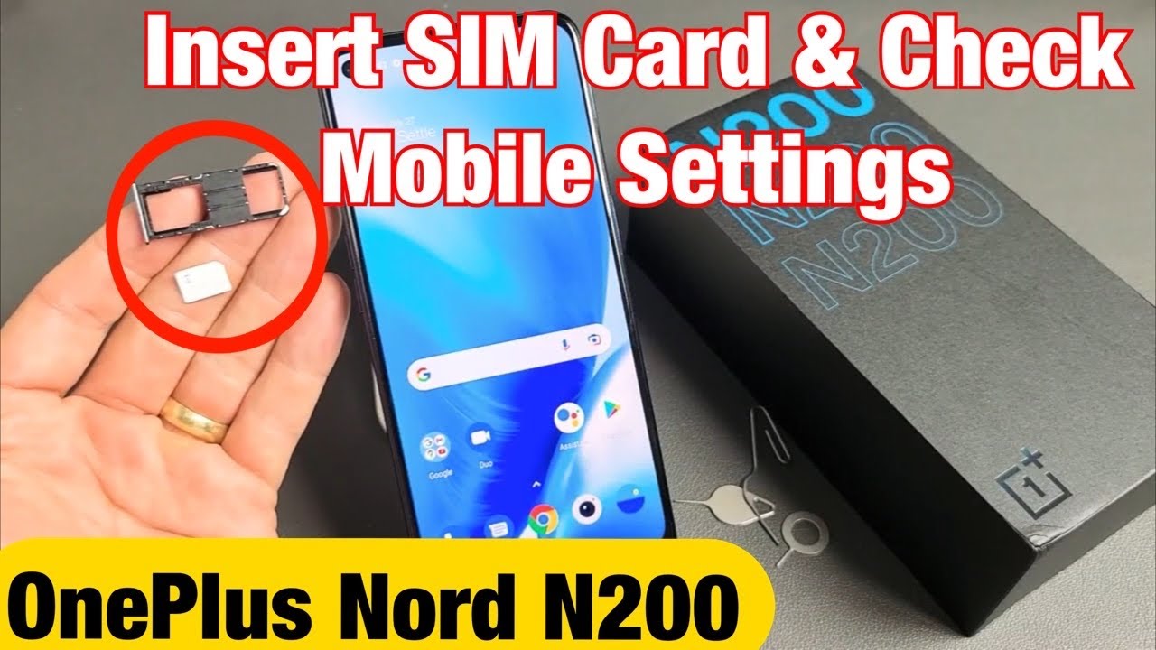 OnePlus Nord N200: How to Insert SIM Card & Double Check Mobile Settings