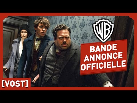 Les Animaux Fantastiques - Bande Annonce Finale (VOST) - Eddie Redmayne