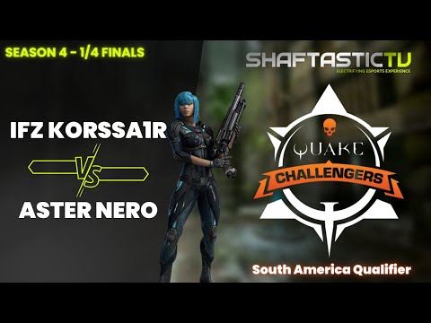 QPL Challengers - South America - 1/4 Finals - IFZ korssa1r v/s Aster Nero | Quake Champions