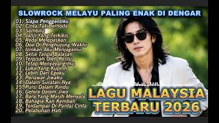 Download lagu LAGU SLOW ROCK MALAYSIA TERBARU 2026/Paling Sedih Menyayat Hati/Slow Melayu/🎶Siapa Penggantiku mp3