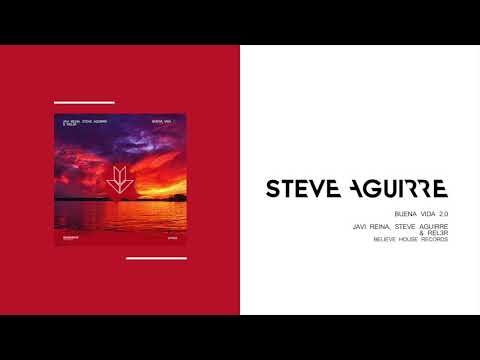 Javi Reina, Steve Aguirre & Rel3r - Buena Vida 2.0 (Original Mix)