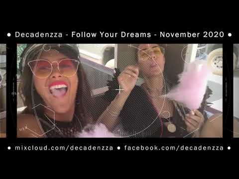 Decadenzza   Follow Your Dreams - November 2020