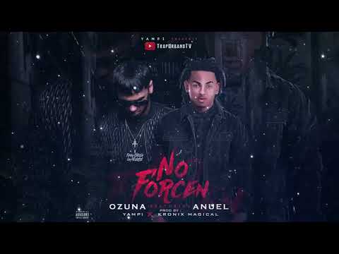 Ozuna   No Forcen ft  Anuel AA Official Audio