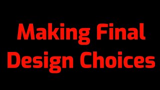 Graphics 3 [14]: Finalizing My Design Decisions
