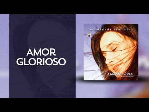 Fernanda Lara -  Amor Glorioso [ Áudio Oficial ]