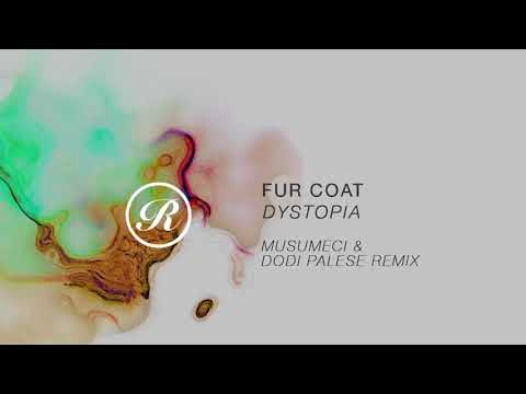 Fur Coat - Dystopia (Musumeci & Dodi Palese Remix)