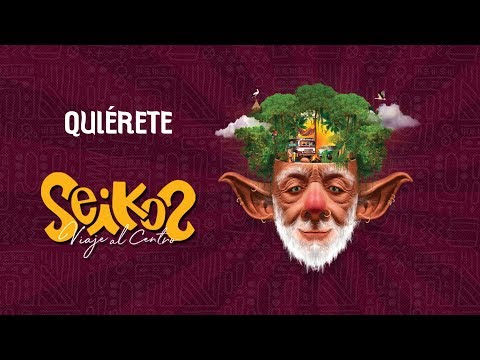 SEIKOS - QUIÉRETE (LYRIC VIDEO) | #ViajeAlCentro