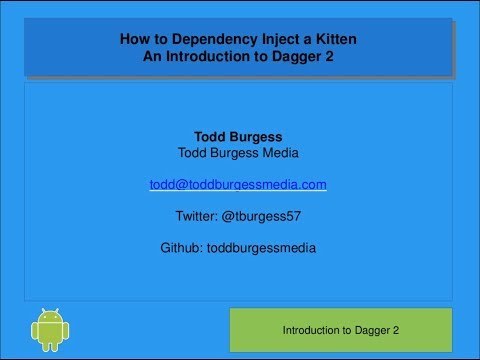 An Introduction to Dagger 2 - Todd Burgess