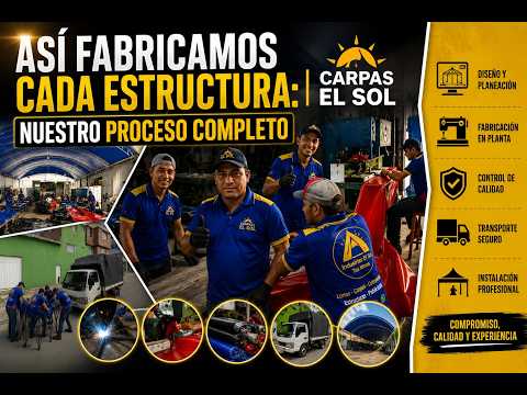 Así fabricamos cada estructura — Carpas El Sol