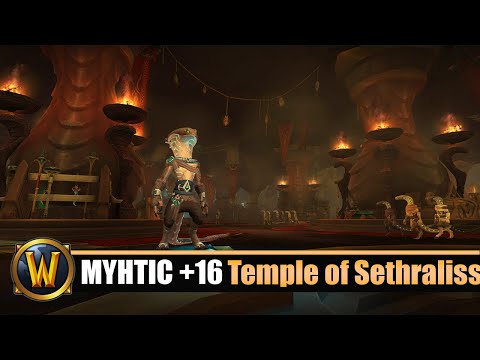 [WOW] Temple of Sethraliss Mythic +16 - In Time