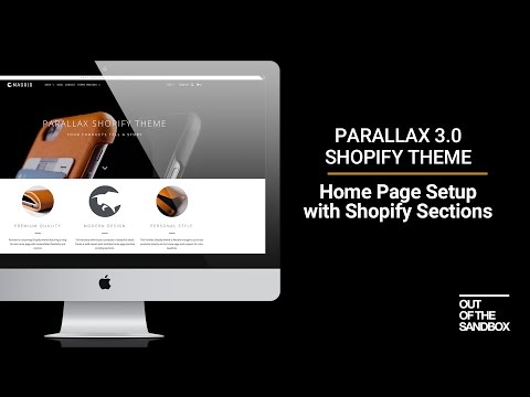 Out of the Sandbox - Parallax 3.0 Home Page Setup with Shopify Sections