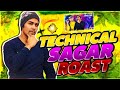 REPLY TO TECHNICAL SAGAR FREE FIRE BEKAR HAI TECHNICAL SAGAR ROAST AND EXPOSED