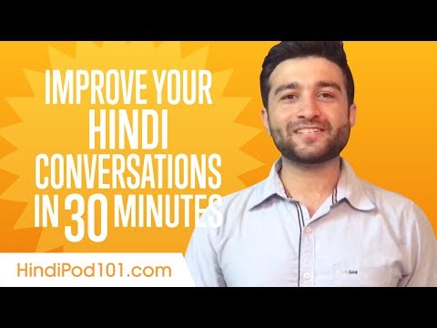 Learn Hindi in 30 Minutes - Improve your Hindi Conversation Skills