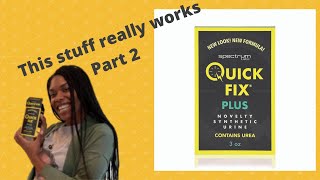 Quick Fix REALLY works, Part 2!