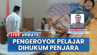 Pelaku Pengeroyokan Pelajar di Rejang Lebong Akhirnya Divonis Penjara, Tak Jadi Bersihkan Masjid
