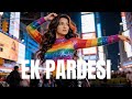 Ek Pardesi Full Version New Age Revival Srushti Tavren