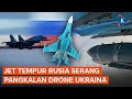 Detik Detik Jet Tempur Su 34 Rusia Serang Pangkalan Drone Ukraina