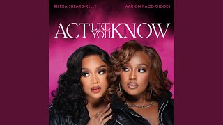 Act Like You Know